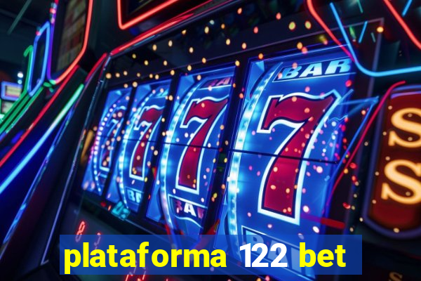 plataforma 122 bet